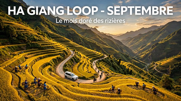 ### Pourquoi faire le Ha Giang Loop en septembre ? Le mois doré que tout le monde attend (et que tu vas adorer)